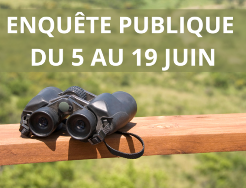 Une enquête publique est lancée du 5 au 19 juin inclus !